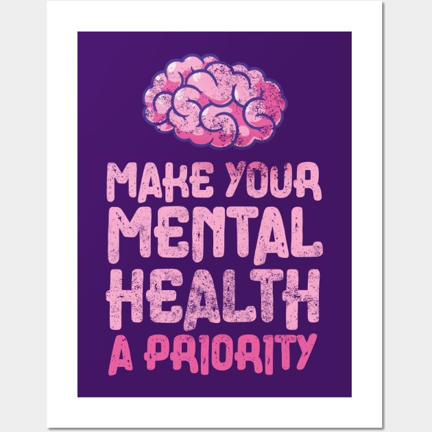 Make your mental health a priority Wall Art by Digital Borsch